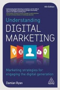 Image of Understanding Digital Marketing : Marketing Strategies for Enganging the Digital Generation
